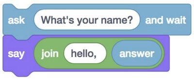 screenshot of blocks "ask what's your name? and wait", "say join hello, answer"