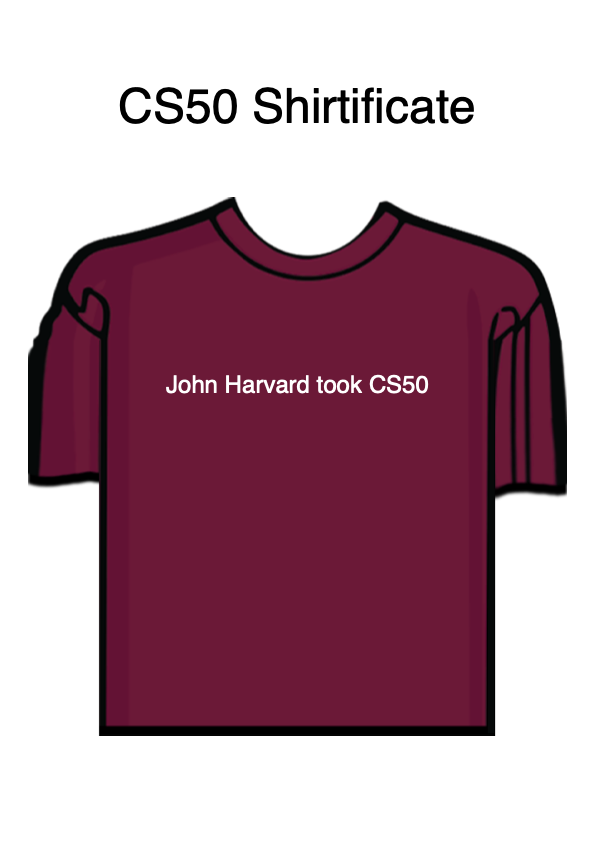 John Harvard's CS50 Shirtificate